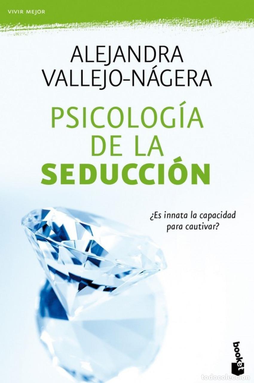 Livros: PSICOLOG&Iacute;A DE LA SEDUCCI&Oacute;N - Alejandra Vallejo N&aacute;gera