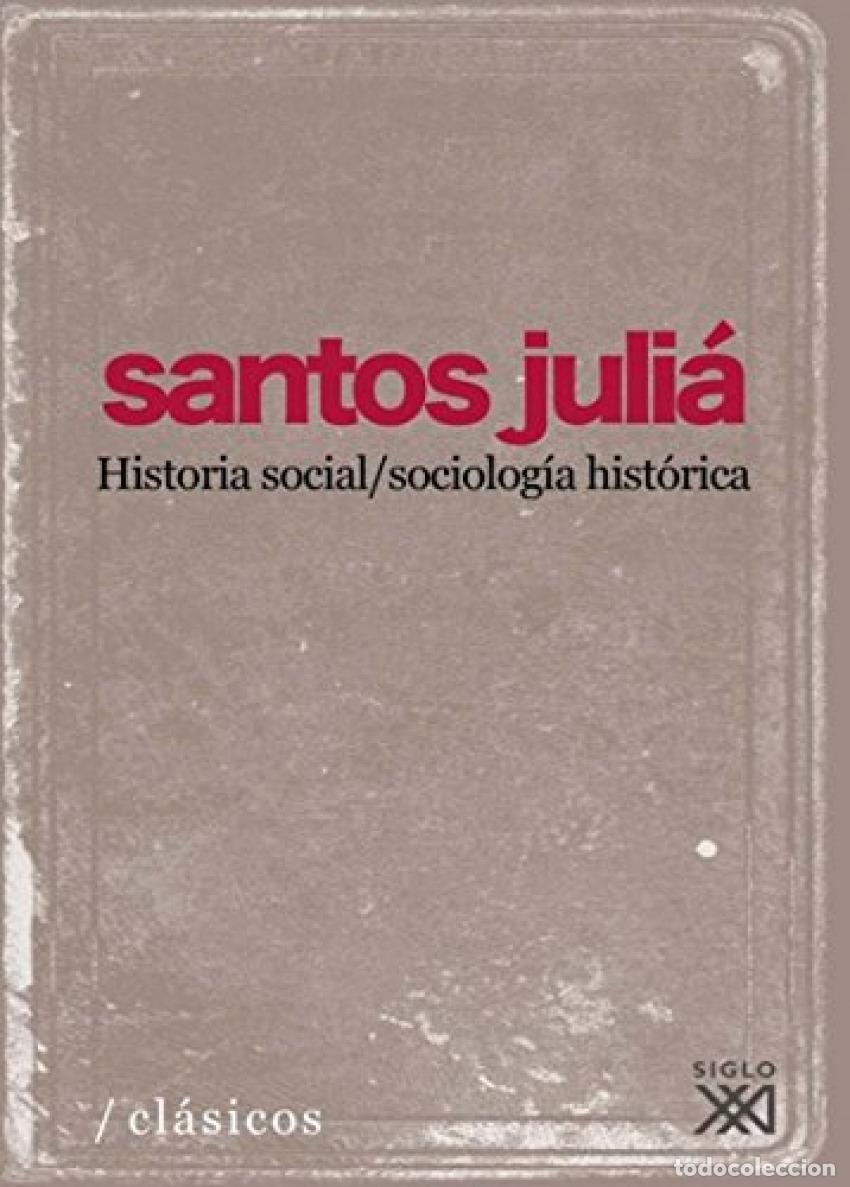 Livros: HISTORIA SOCIAL/SOCIOLOG&Iacute;A HIST&Oacute;RICA - Juli&aacute; D&iacute;az, Santos