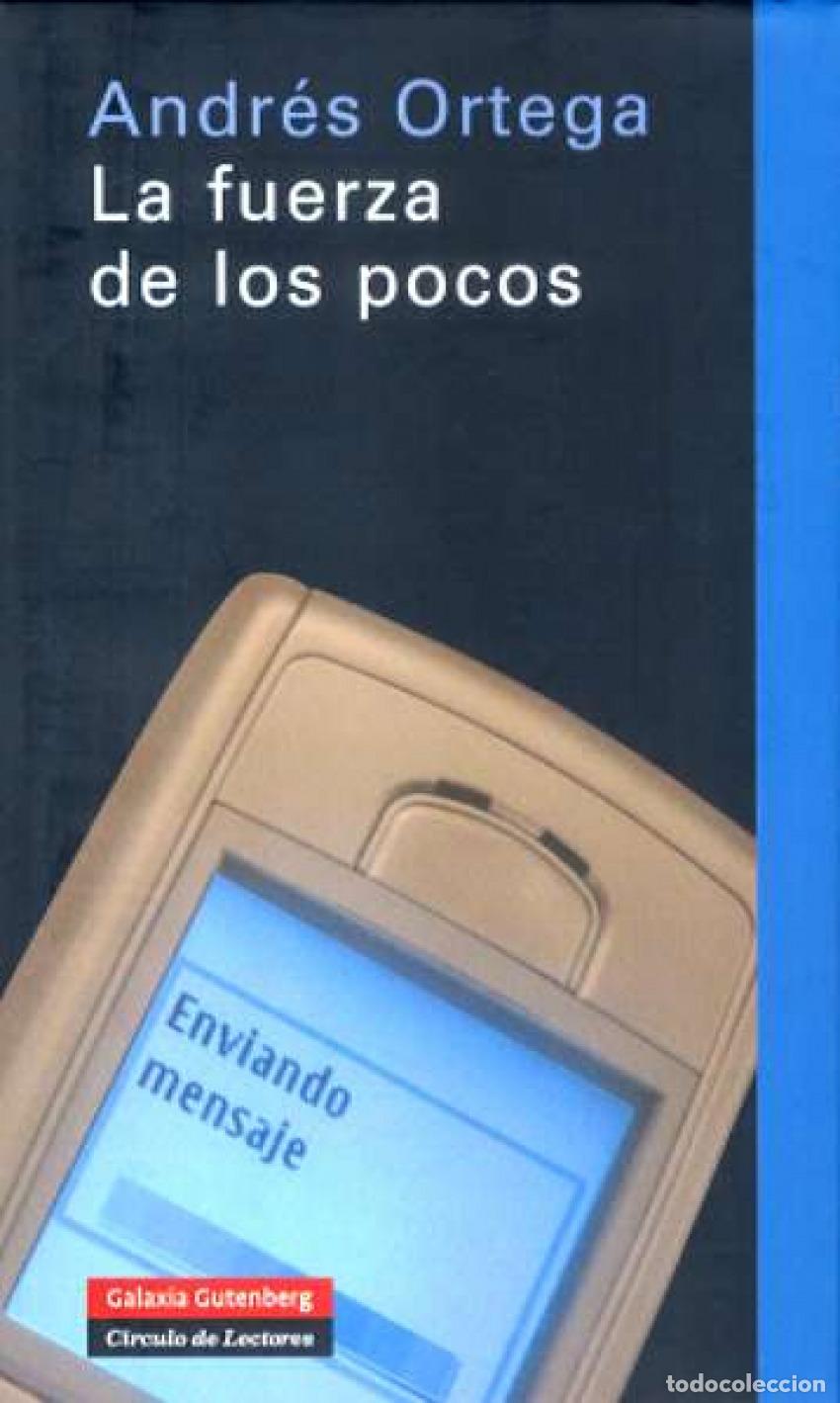 Livros: LA FUERZA DE LOS POCOS - Ortega Klein, Andr&eacute;s