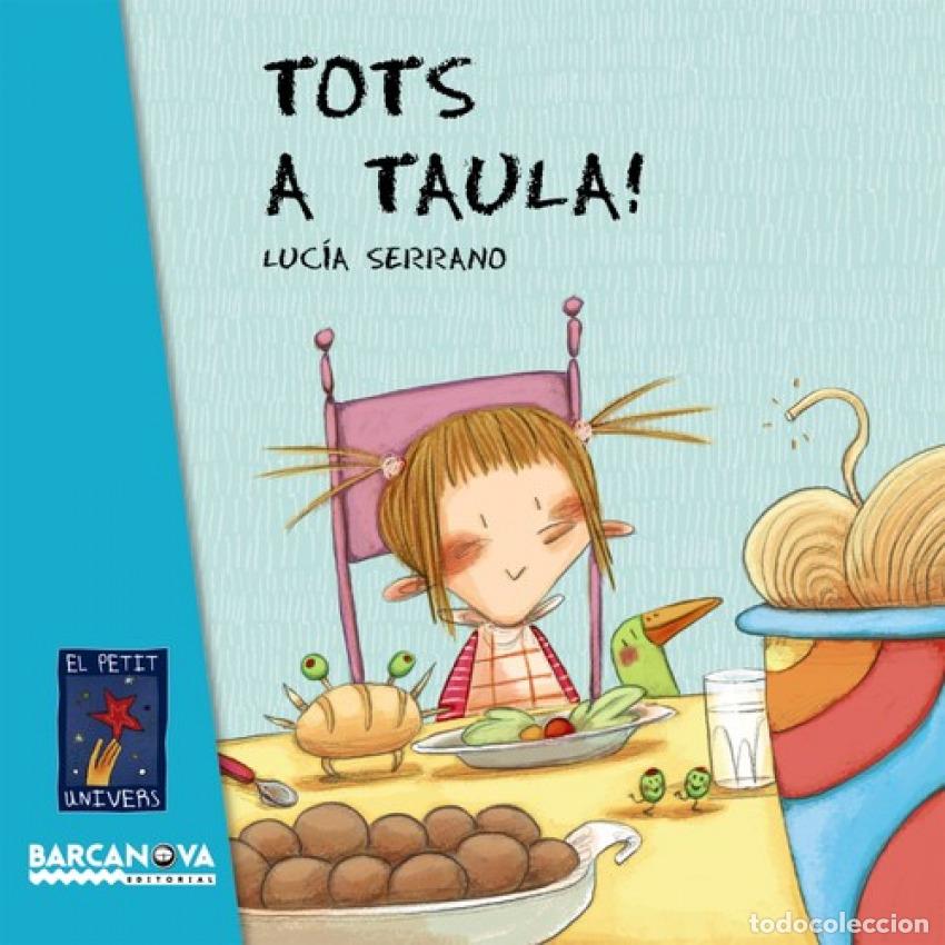 Libros: TOTS A TAULA! - Serrano, Luc&iacute;a