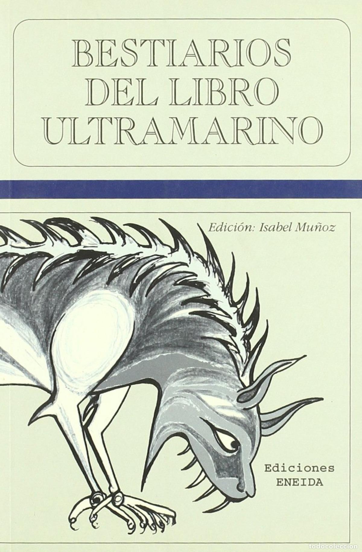 Libros: BESTIARIO ULTRAMARINO - Mu&ntilde;oz, Isabel