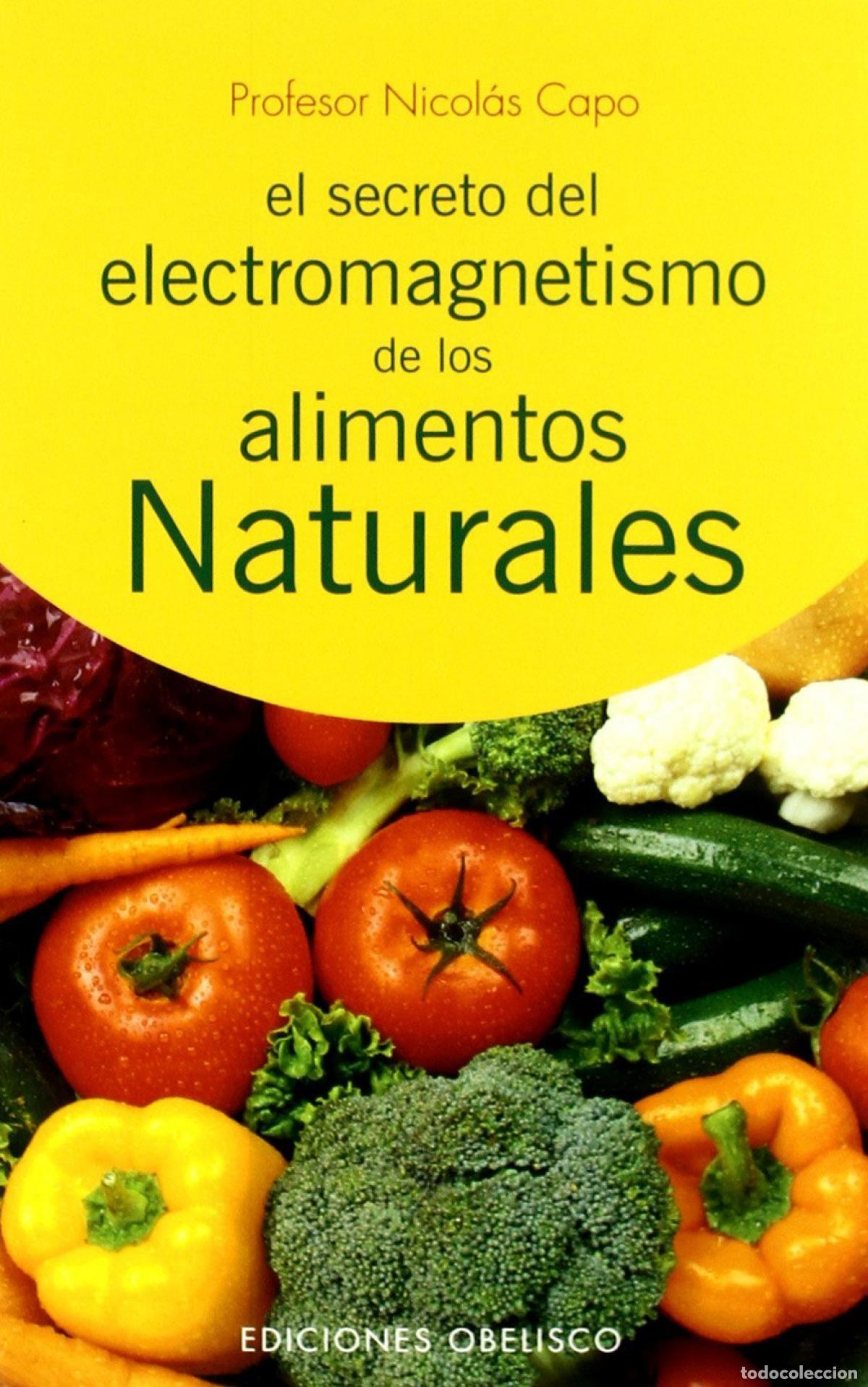 Libros: SECRETO DEL ELECTROMAGNETISMO ALIM.NATURALES - Capo Baratta, Nicolas