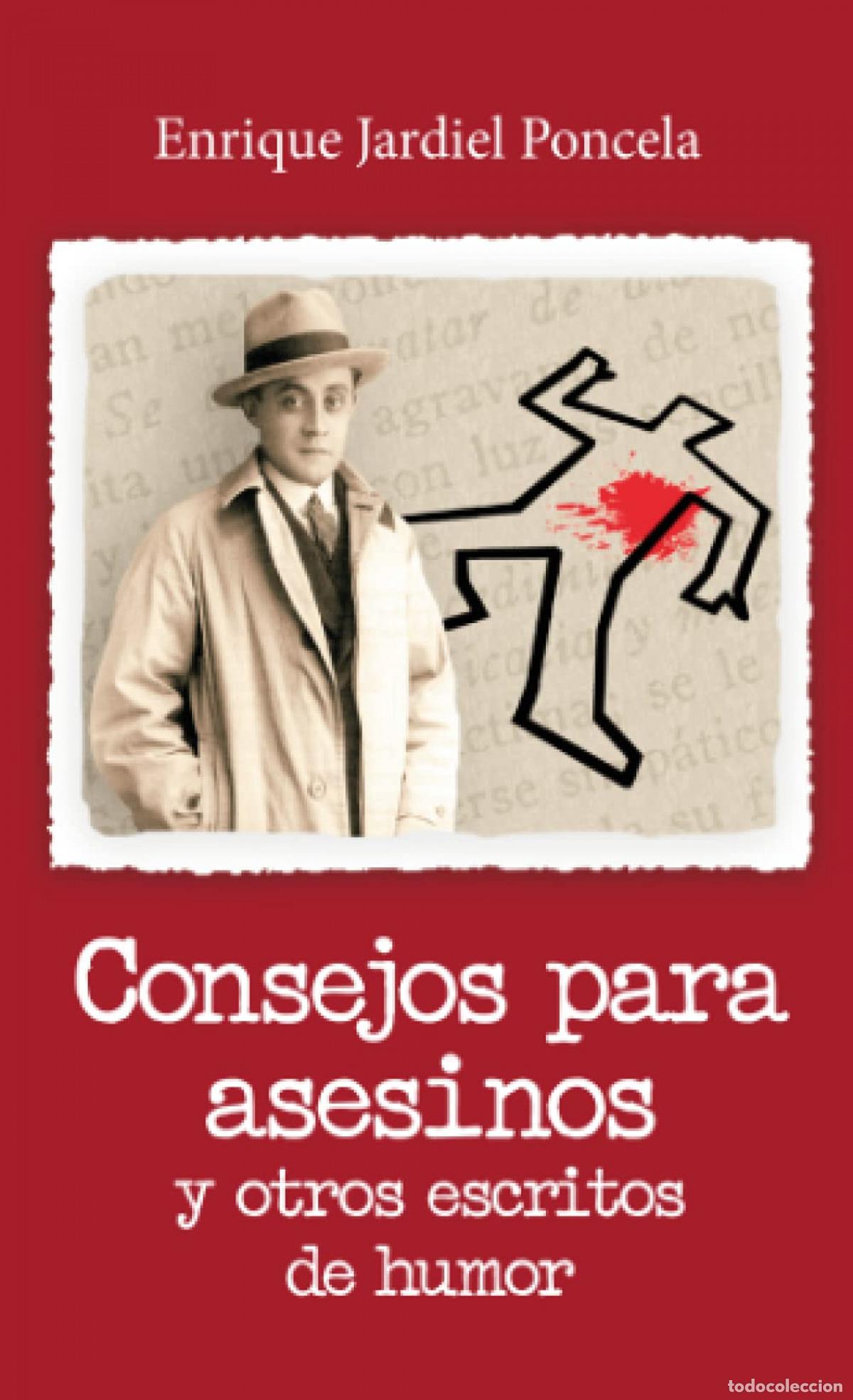 Libri: CONSEJOS PARA ASESINOS Y OTROS ESCRITOS DE HUMOR - Jardiel Poncela, Enrique