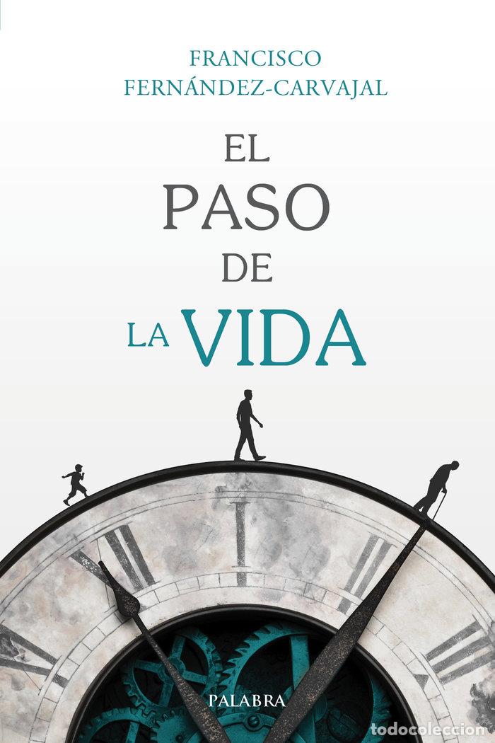 Libri: PASO DE LA VIDA - FERNANDEZ CARVAJAL, FRANCISCO