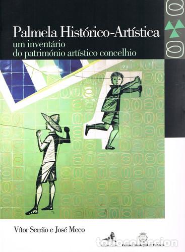 Libri: PALMELA HIST&Oacute;RICO-ART&Iacute;STICAUM INVENT&Aacute;RIO DO PATRIM&Oacute;NIO ART&Iacute;STICO CONCELHIO - VV.AA.