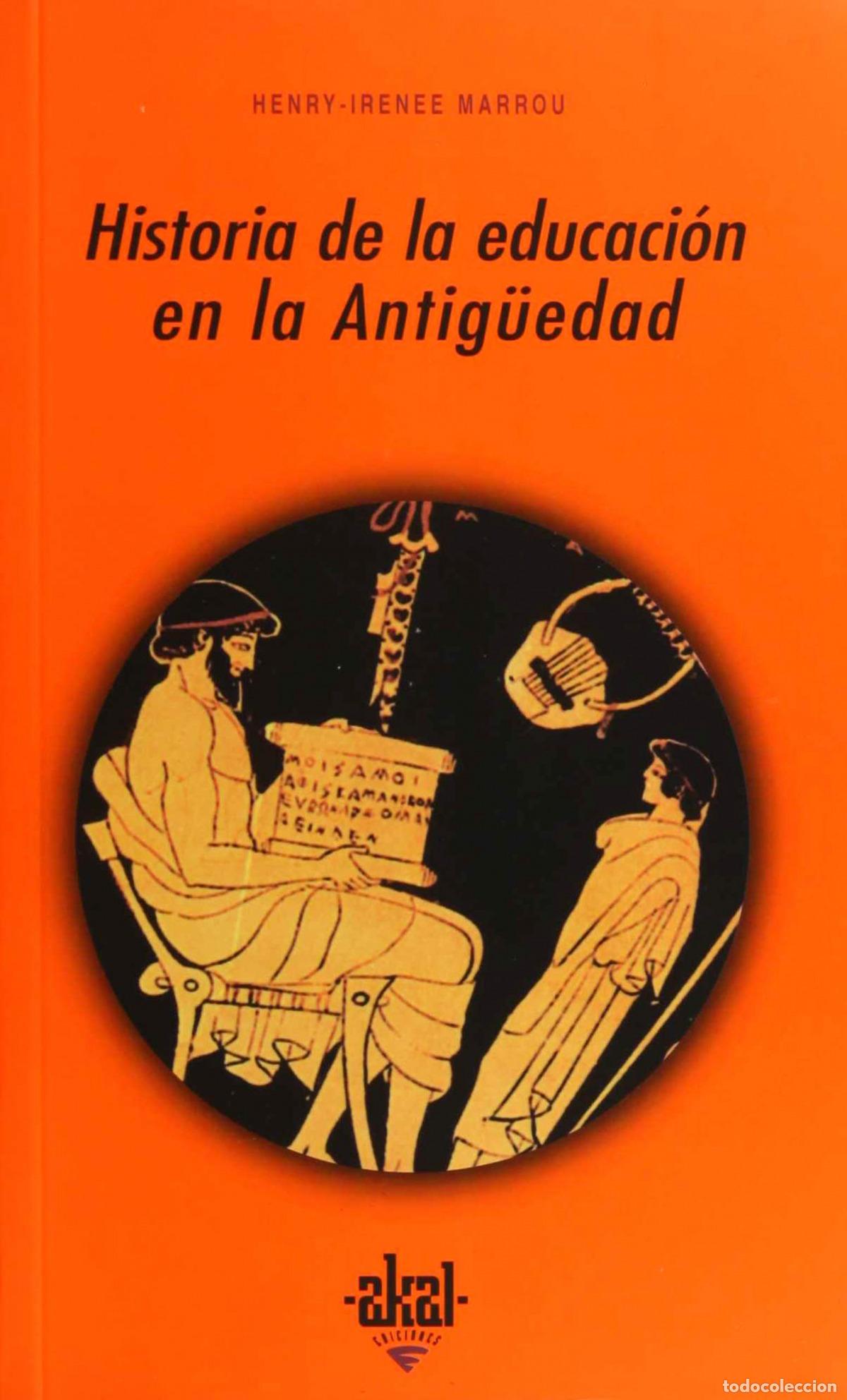 Libri: HISTORIA DE LA EDUCACI&Oacute;N EN LA ANTIG&Uuml;EDAD - Marrou, Henry Irenee