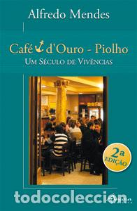 books: CAF&Eacute; &Acirc;NCORA D'OURO-PIOLHO (2&ordm; ED.) - Mendes, Alfredo