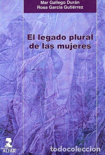 B&uuml;cher: EL LEGADO PLURAL DE LAS MUJERES - Gallego Dur&aacute;n, Mar&iacute;a del Mar