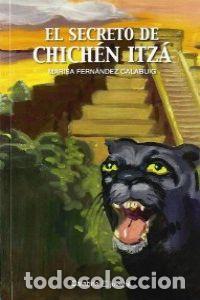 B&uuml;cher: SECRETO DE CHICHEN ITZA, EL - CALABRIA JUVENIL - FERNANDEZ