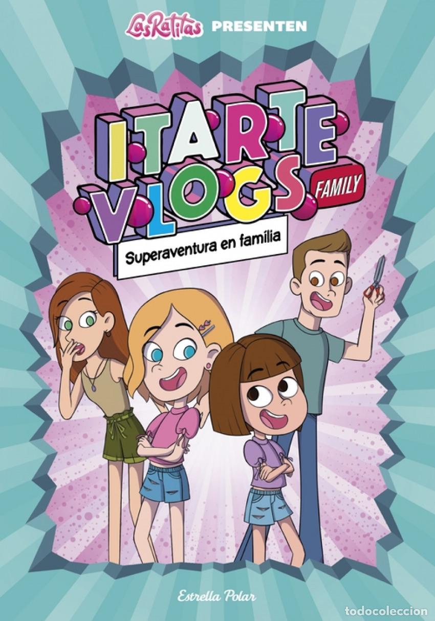 Livros: ITARTE VLOGS FAMILY 1. SUPERAVENTURA EN FAM&Iacute;LIA - Itarte