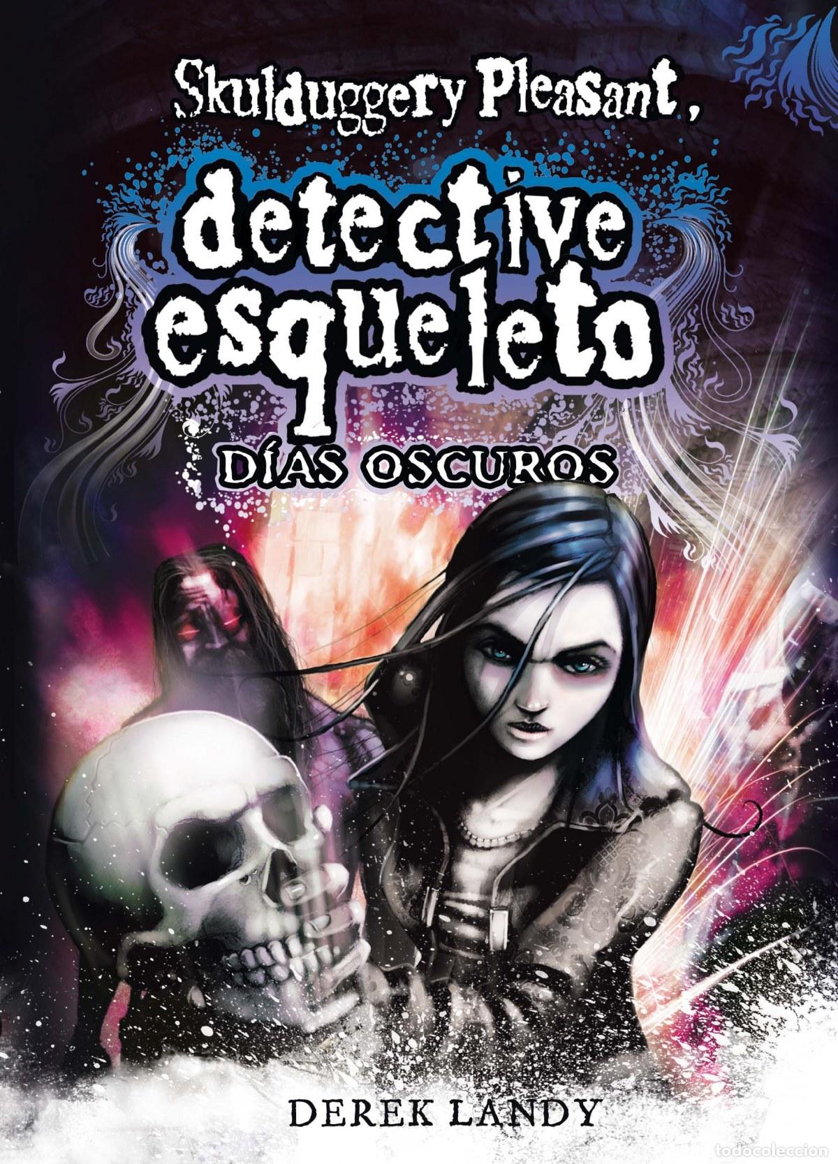 Livros: DETECTIVE ESQUELETO. D&Iacute;AS OSCUROS (SKULDUGGERY PLEASANT) - Landy, Derek