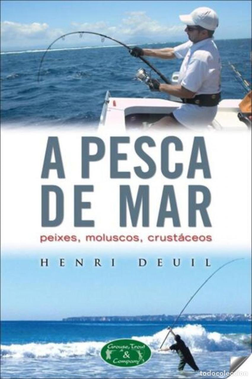 Livros: A PESCA DO MAR - Deuil, Henriv