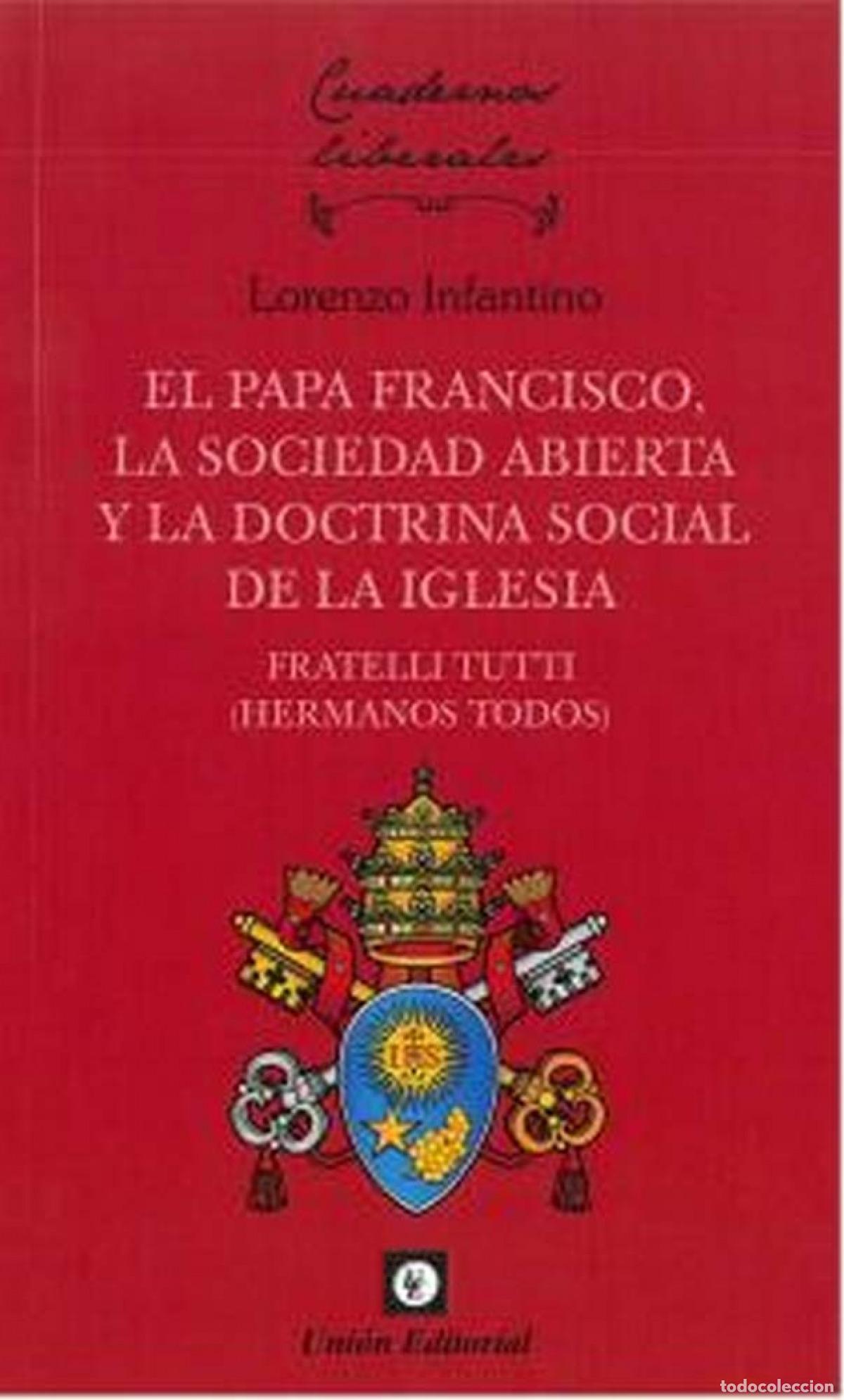 Livros: PAPA FRANCISCO, LA SOCIEDAD ABIERTA Y LA DOCTRINA SOCIAL DE LA IGLESIA. - INFANTINO, LORENZO