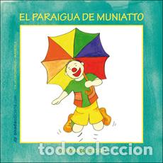 Libri: EL PARAIGUA DE MUNIATTO - Besol&iacute; Montserrat, Olga