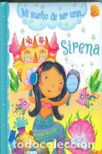 Libros: MI SUE&Ntilde;O DE SER SIRENA - AA.VV.