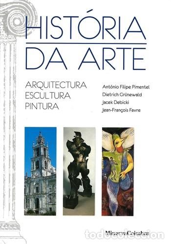 books: HIST&Oacute;RIA DA ARTE ARQUITECTURA ESCULTURA PINTURA - Pimentel, Ant&oacute;nio Filipe