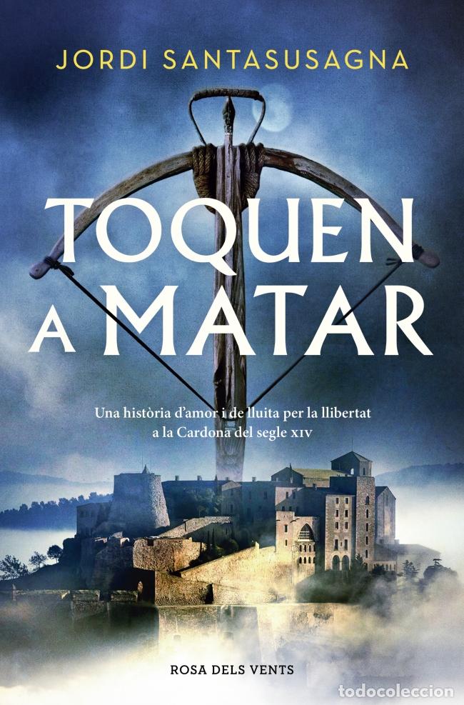 books: (CAT).TOQUEN A MATAR (NARRATIVA) - Santasusagna, Jordi