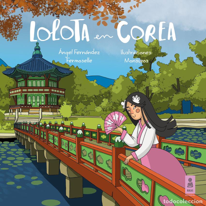 Livres: LOLOTA EN COREA - Fern&aacute;ndez Fermoselle, &Aacute;ngel