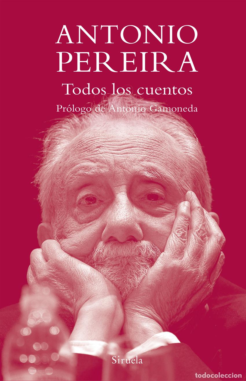 Livres: TODOS LOS CUENTOS - Pereira, Antonio