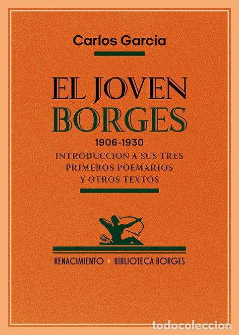 Livres: JOVEN BORGES 1906 1930,EL - GARCIA, CARLOS