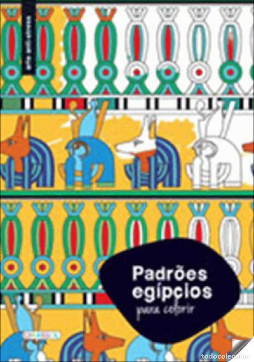 Livres: PADR&Otilde;ES PARA COLORIR EGIPCIOS - VV.AA.