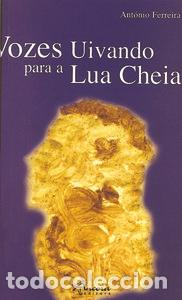 Livres: VOZES UIVANDO PARA A LUA CHEIA - Ferreira, Ant&oacute;nio