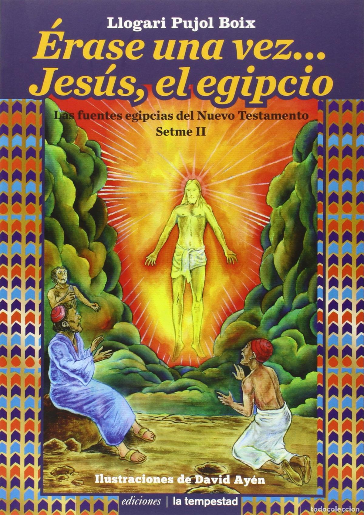 Livros: ERASE UNA VEZ...JES&Uacute;S, EL EGIPCIO - Pujol Boix, Llogari