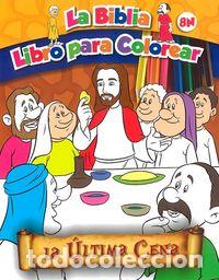 Libros: LA ULTIMA CENA LA BIBLIA LIBRO PARA COLOREAR 8N - AA.VV.