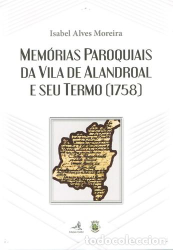 Libros: MEM&Oacute;RIAS PAROQUIAIS DA VILA DO ALANDROAL E SEU TERMO (1758) - Alves Moreira, Isabel