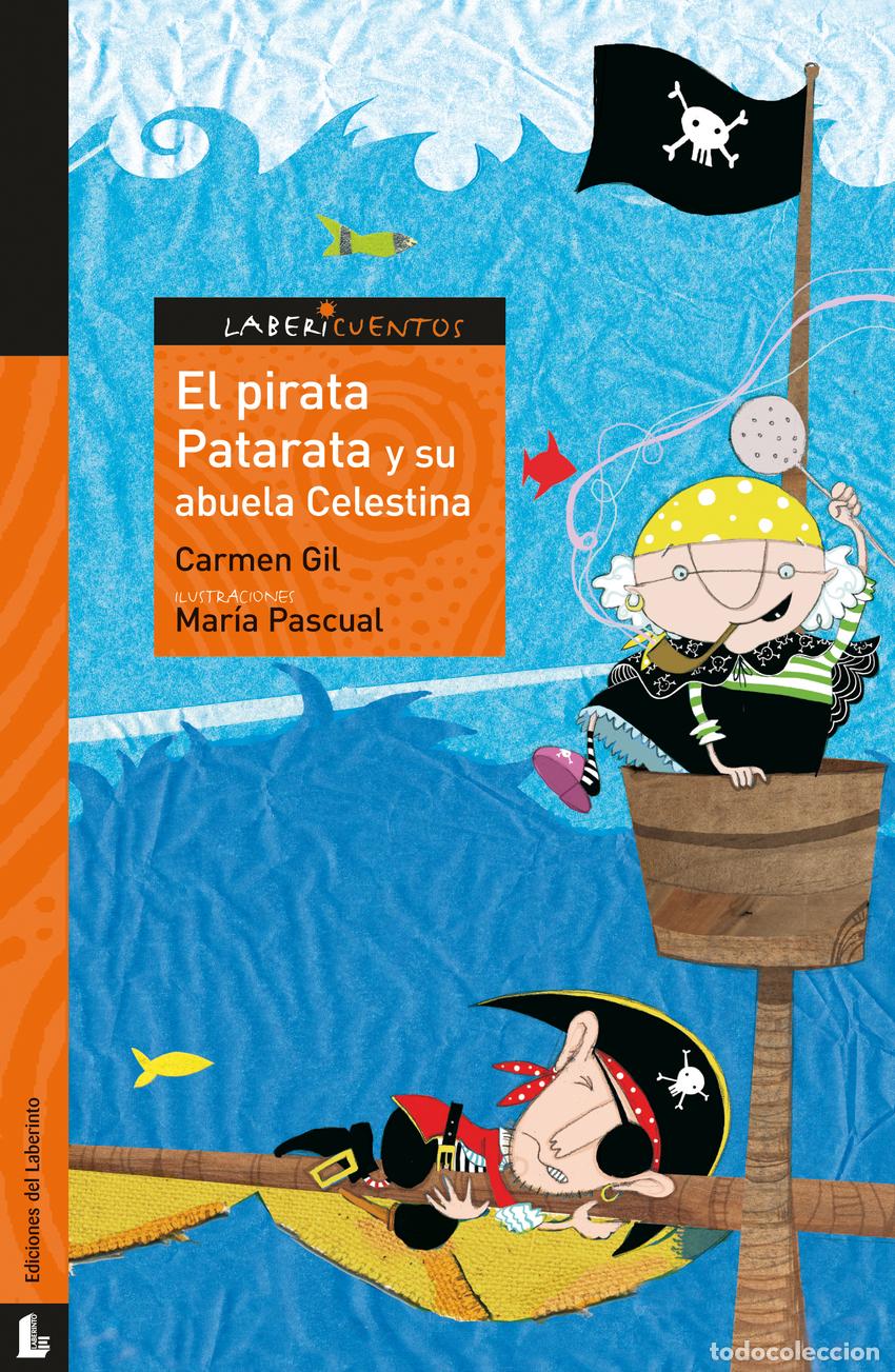 Libros: EL PIRATA PATARATA Y SU ABUELA CELESTINA - Gil, Carmen