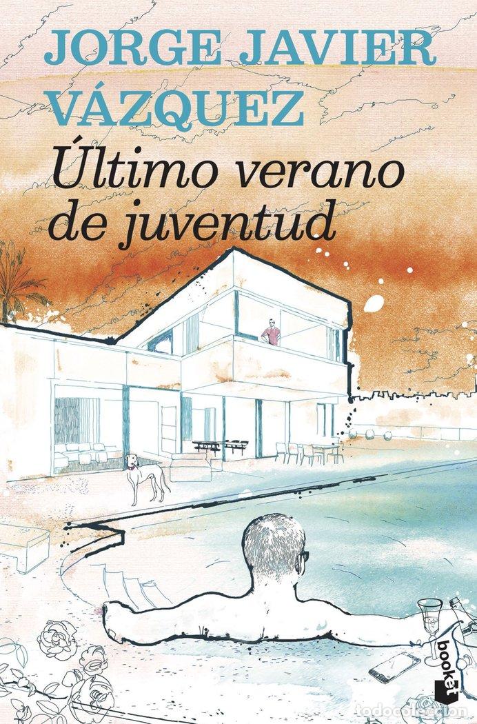Libros: ULTIMO VERANO DE JUVENTUD - VAZQUEZ, JORGE JAVIER