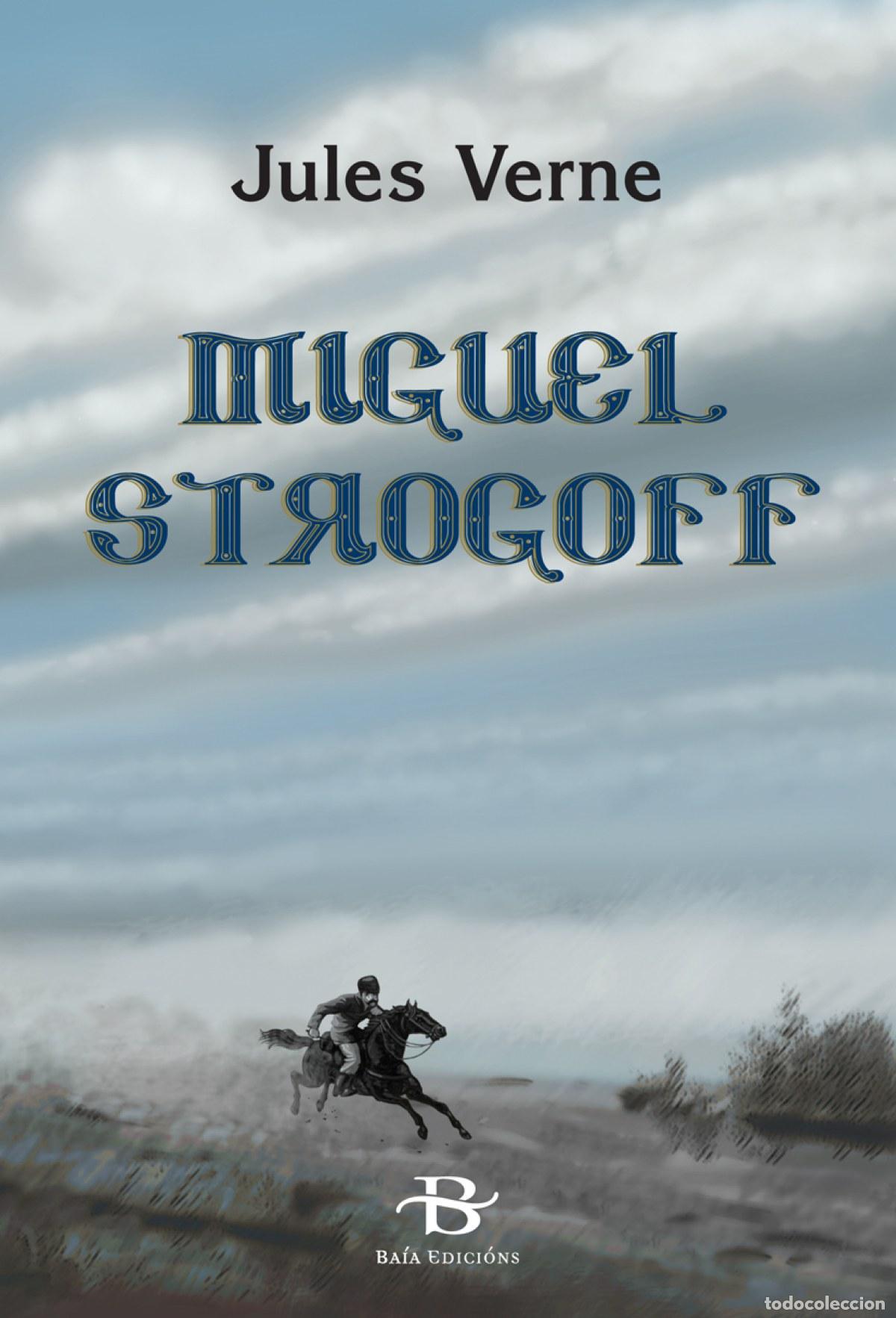 Libros: MIGUEL STROGOFF - Verne, Julio