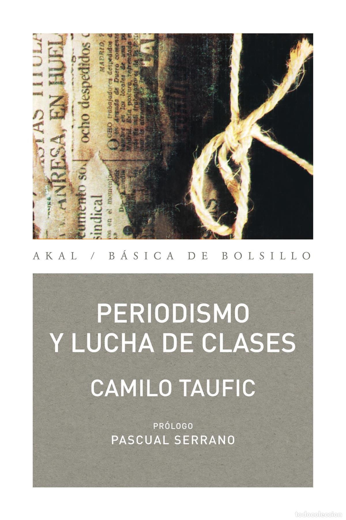 Livres: PERIODISMO Y LUCHA DE CLASES - Taufic, Pascual