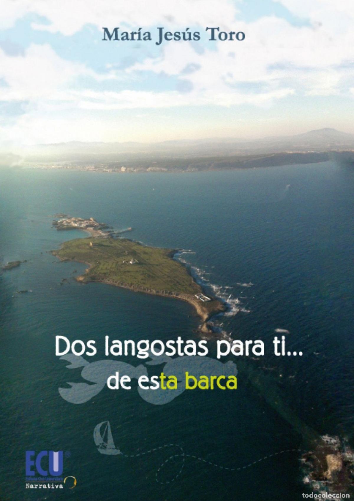 Libros: DOS LANGOSTAS PARA TI... (DE ESTA BARCA) - Toro Jim&eacute;nez, M&ordf; Jes&uacute;s