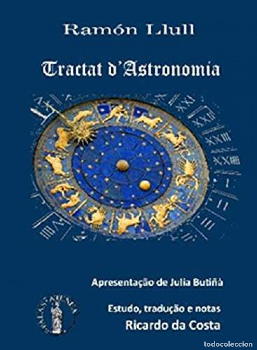 Livros: TRACTAT D'ASTRONOMIA - Llull, Ram&oacute;n