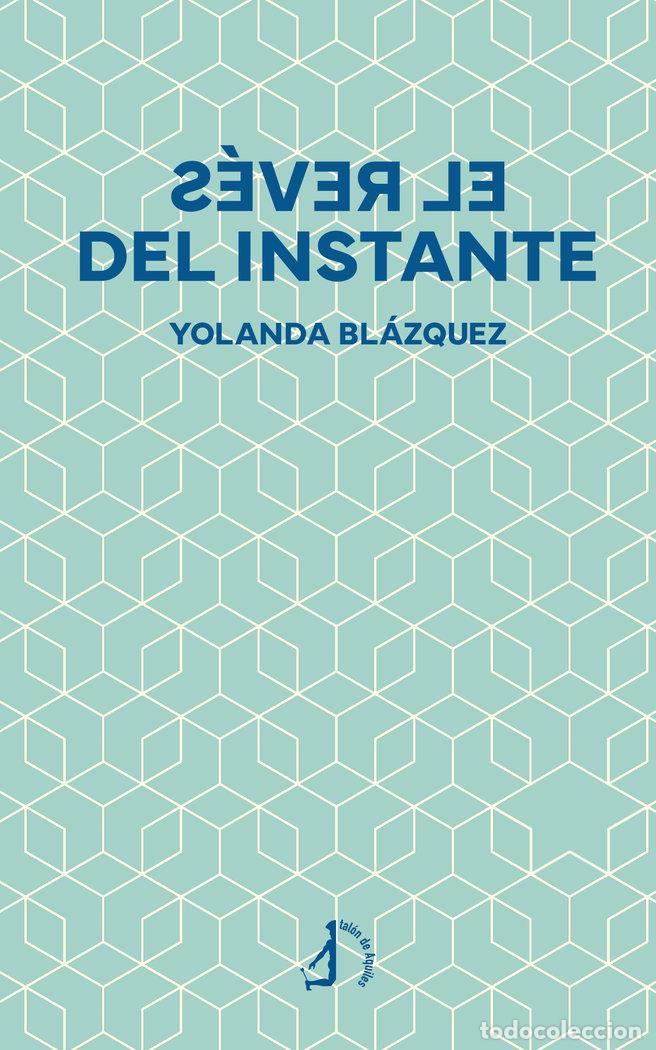 Livros: EL REVES DEL INSTANTE - BLAZQUEZ, YOLANDA