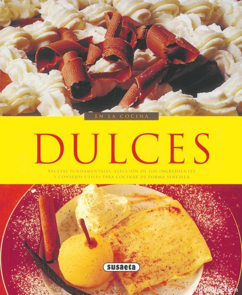 Libros: DULCES (EN LA COCINA) - Susaeta, Equipo