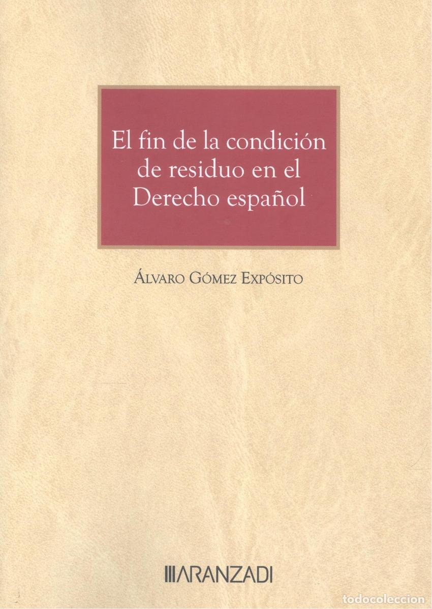 books: EL FIN DE LA CONDICI&Oacute;N DE RESIDUO EN EL DERECHO ESPA&Ntilde;OL - G&oacute;mez Exp&oacute;sito, &Aacute;lvaro