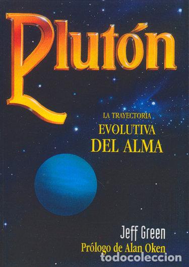 Livros: PLUTON LA TRAYECTORIA EVOLUTIVA DEL ALMA - JEFF GREEN