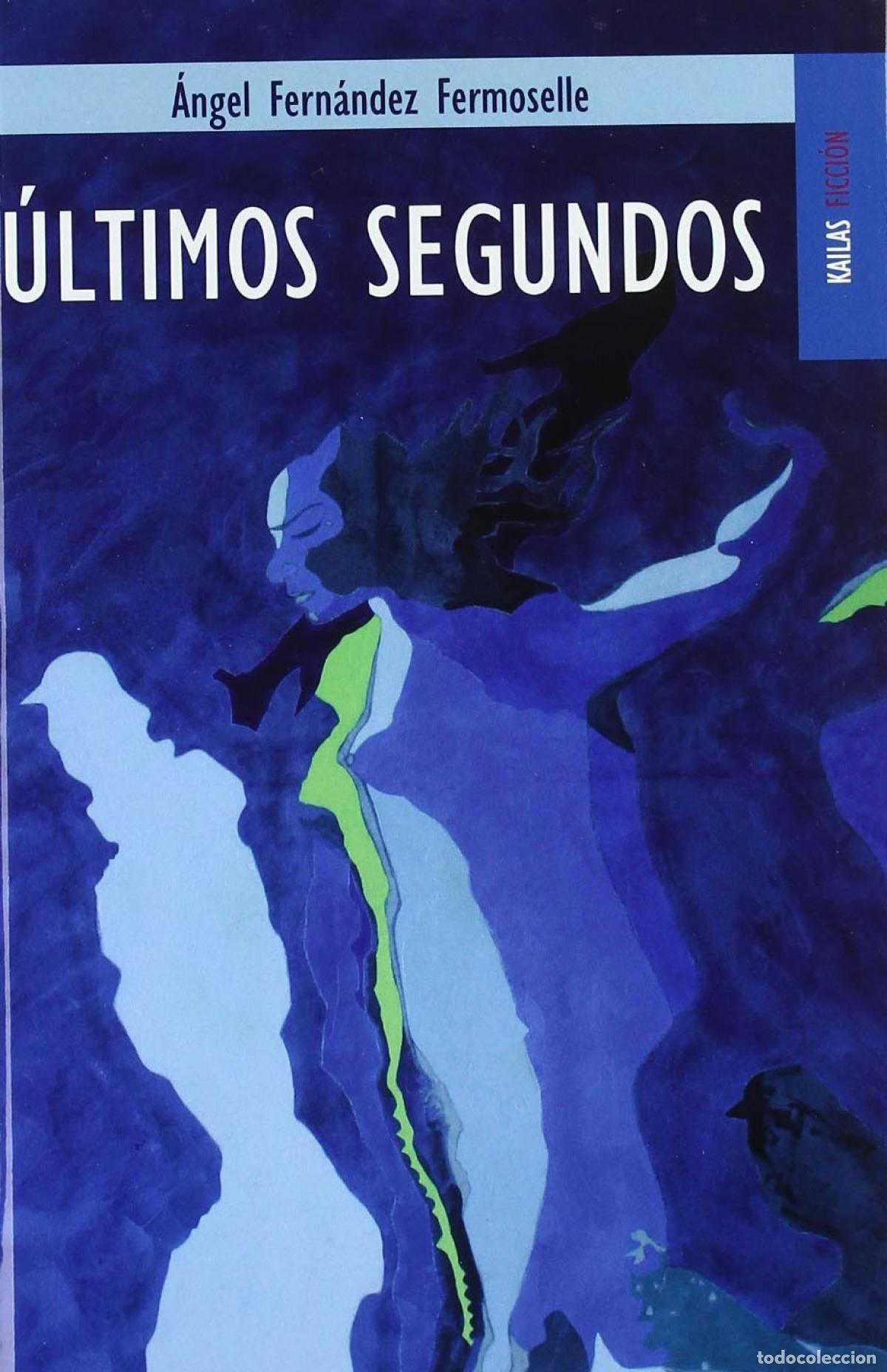 Livros: &Uacute;LTIMOS SEGUNDOS - Fern&aacute;ndez, &Aacute;ngel