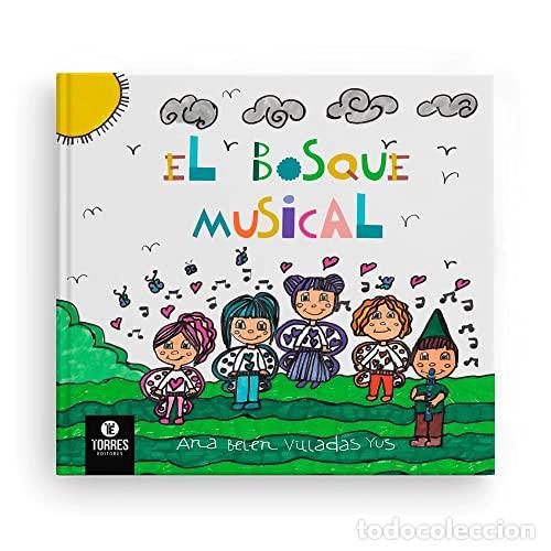 Libros: EL BOSQUE MUSICAL - Villadas Yus, Ana Bel&eacute;n