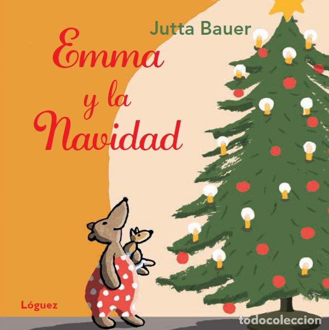 Libros: EMMA Y LA NAVIDAD - BAUER, JUTTA