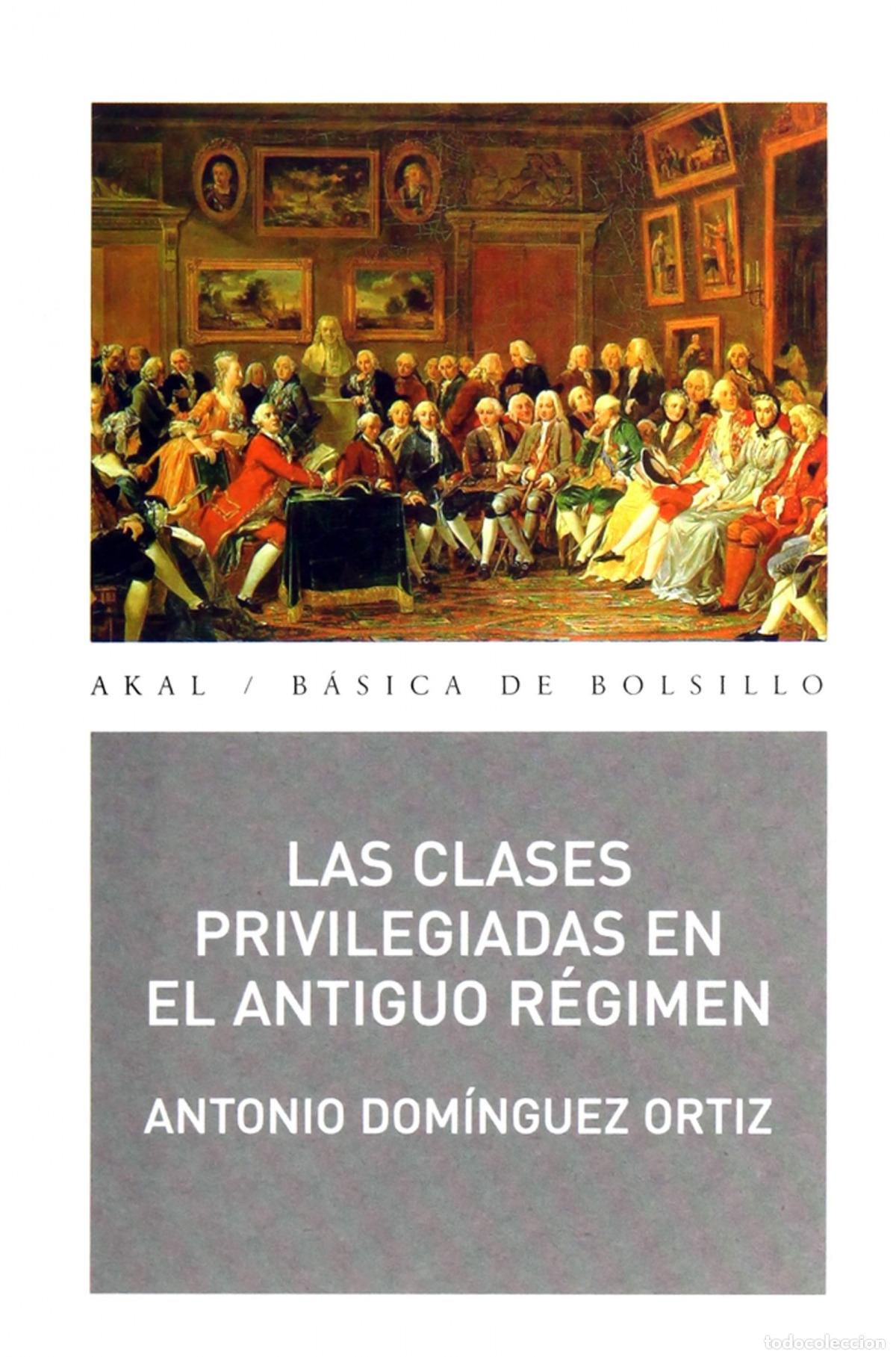 Libros: CLASES PREVILEGIADAS DEL ANTIGUO REGIMEN - Dominguez, Antonio