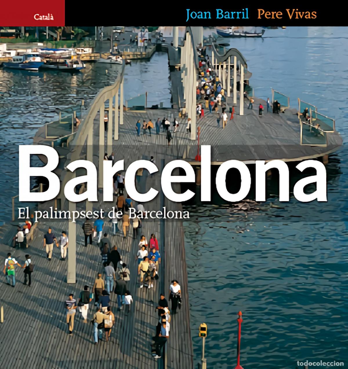 Libros: EL PALIMPSEST DE BARCELONA - Barril Cuixart, Joan