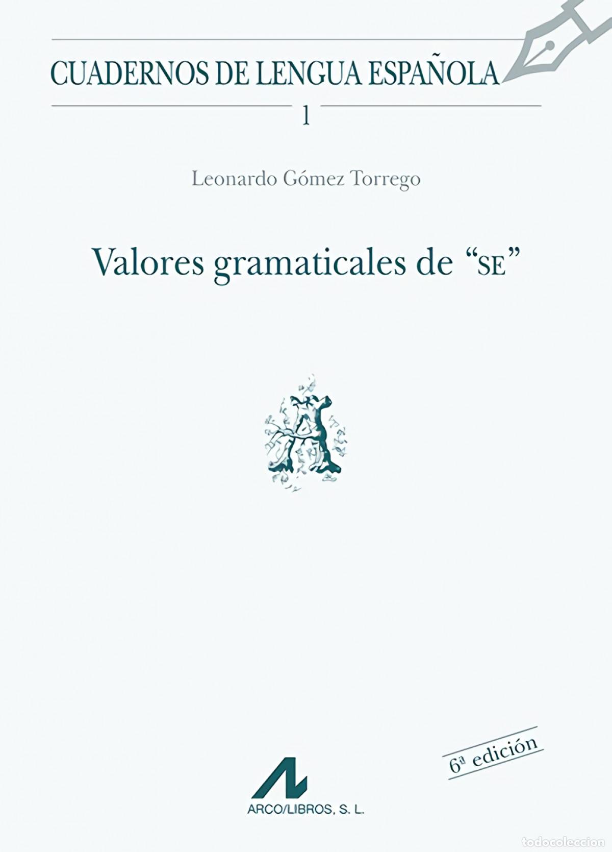 Libros: VALORES GRAMATICALES DE &rdquo;SE&rdquo; - G&oacute;mez Torrego, Leonardo