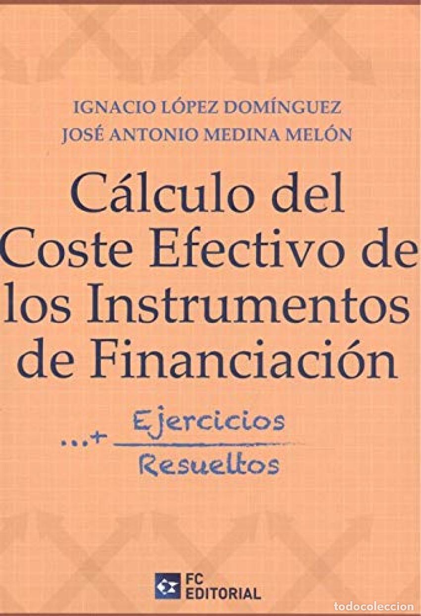 Libros: CALCULO DEL COSTE EFECTIVO DE LOS INSTRUMENTOS DE FINANCIACION - LOPEZ DOMINGUEZ