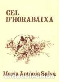 books: CEL D'HORABAIXA - Salva, Maria Antonia