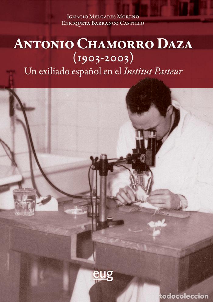 Libri: ANTONIO CHAMORRO DAZA 1903 2003 - IGNACIO MELGARES MORENO