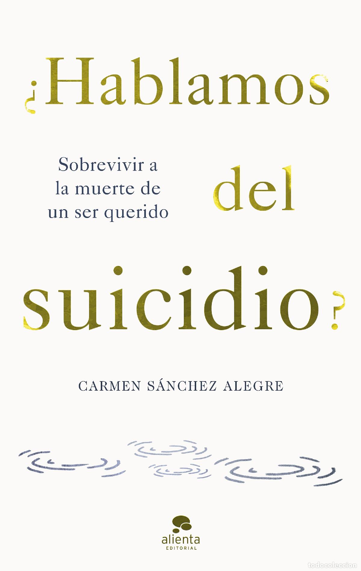 Libri: &iquest;HABLAMOS DEL SUICIDIO? - S&aacute;nchez Alegre, Carmen