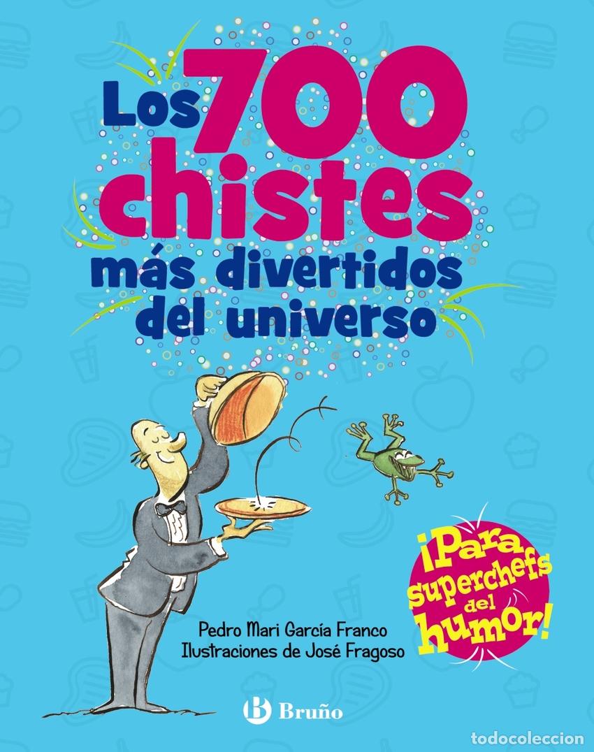 Livres: LOS 700 CHISTES M&Aacute;S DIVERTIDOS DEL UNIVERSO - Garc&iacute;a Franco, Pedro Mar&iacute;a
